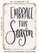 DECORATIVE METAL SIGN - Embrace This Season - Vintage Rusty Look